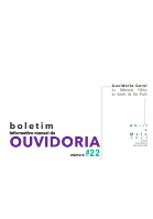 A capa tem o fundo em branco com letreiros. Em preto: Boletim Informativo Mensal da; Em roxo: Ouvidoria. Em preto e Ciano: Edição #22. Em verde:  Abril e Maio de 2022.