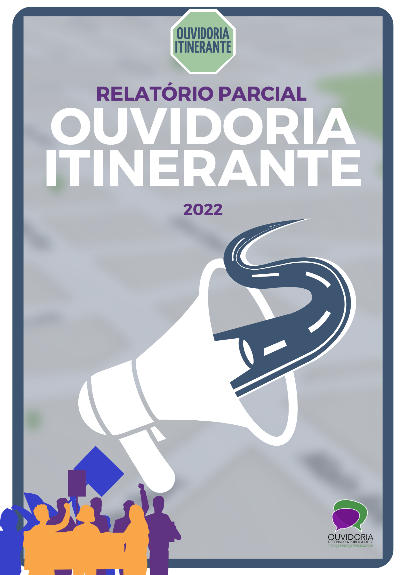 Capa possui um mapa azulado da cidade. No canto inferior esquerdo posam ícones de manifestantes em cores azul, roxo e amarelo. No meio da página, um megafone com uma estrada saindo da sua ponta. Por fim, o título: 