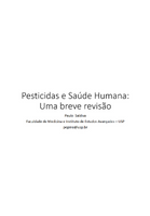 Capa em branco com textos em preto. Pesticidas e Saúde Humana: Uma breve revisão​ - Paulo  Saldiva​  Faculdade de Medicina e Instituto de Estudos Avançados – USP​  pepino@usp.br​